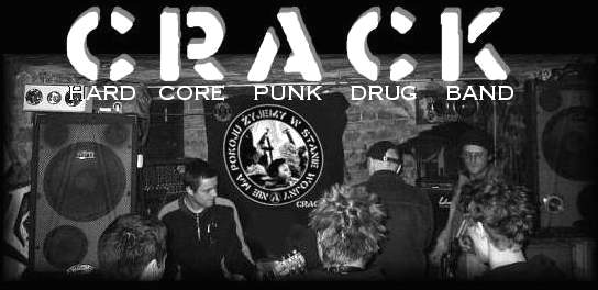 CRACK - hard core punk drug band